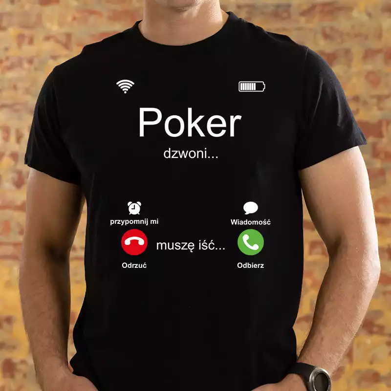 Śmieszna koszulka Poker dzwoni muszę iść pomysł na prezent dla fana pokera
