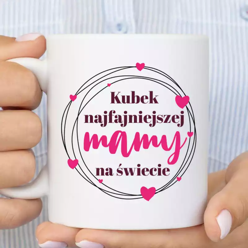 Kubek dla mamy NAJFAJNIEJSZA MAMA super na prezent